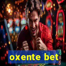 oxente bet